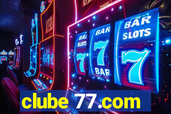clube 77.com